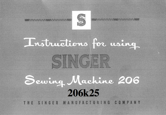 SINGER 206 K 25 Zigzag Sewing Machine Instruction Manual (download ...