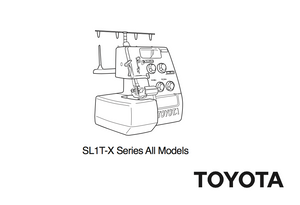 TOYOTA Model SL1T-X Overlocker Instruction Manual (Printed)