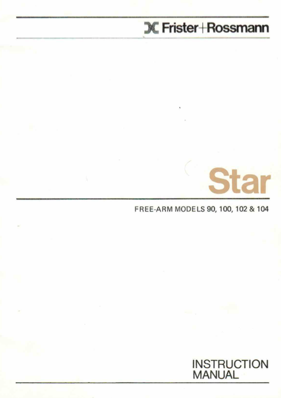 FRISTER + ROSSMANN Star 90, 100, 102 & 104 Instruction Manual (Printed)