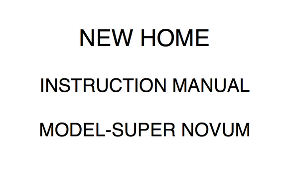 NEW HOME Super Novum Instruction Manual (Download)