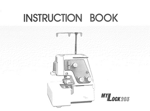 MY LOCK 203 Overlocker Instruction Manual (Download)