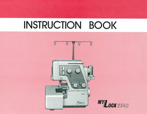 MY LOCK 234D Overlocker Instruction Manual (Printed)