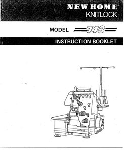 New Home Knitlock 743 Overlocker Instruction Manual (Printed)
