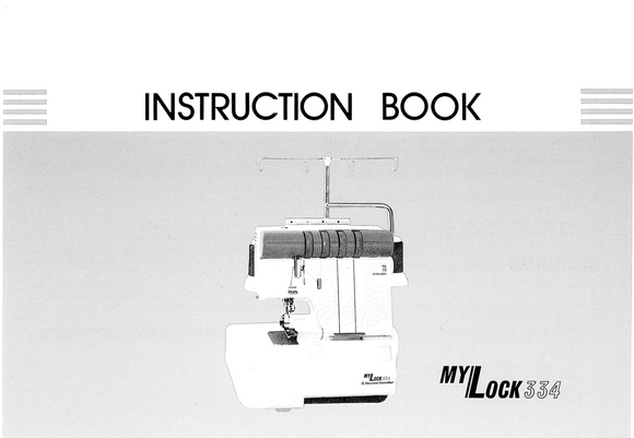 MY LOCK 334 Overlocker Instruction Manual (Printed)