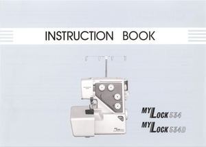 MY LOCK 534 & 534D Overlocker Instruction Manual (Download)