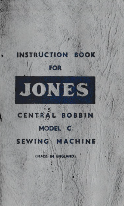 JONES Model C Sewing Machine  Instruction Manual (Printed)