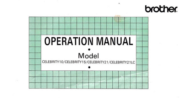 BROTHER Celebrity 10, 15, 21 & 21LC Instruction Manual (Printed)