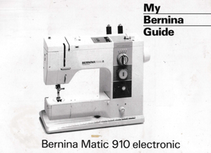 BERNINA 910 INSTRUCTION MANUAL (Download)