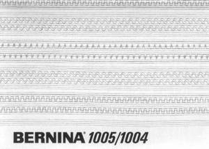 BERNINA 1005 & 1004 INSTRUCTION MANUAL (Printed)