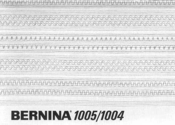 BERNINA 1005 & 1004 INSTRUCTION MANUAL (Printed)